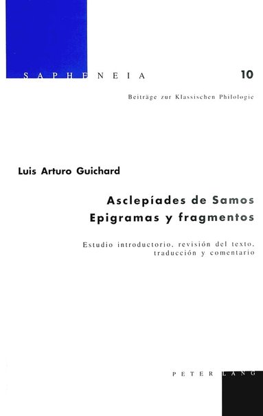 Luis Arturo Guichard, Margarethe Billerbeck, Bruce Karl Braswell - Asclepíades de Samos. Epigramas y fragmentos, Inbunden