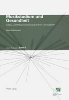 Horst Hildebrandt, Dominik Sackmann - Musikstudium Und Gesundheit, Häftad