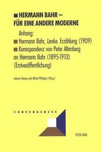 bokomslag Hermann Bahr - Fuer Eine Andere Moderne