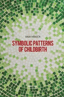 bokomslag Symbolic Patterns of Childbirth