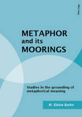 Metaphor and Its Moorings 1