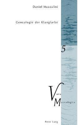 Daniel Muzzulini - Genealogie der Klangfarbe, Häftad