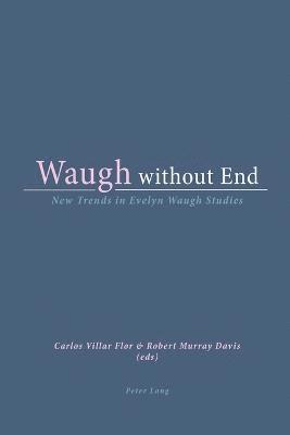 Waugh without End 1