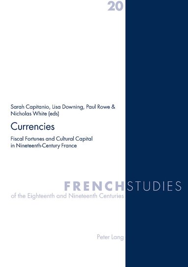 Sarah Capitanio, Lisa Downing, Paul Rowe, Nicholas White - Currencies, Häftad