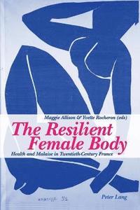 bokomslag The Resilient Female Body