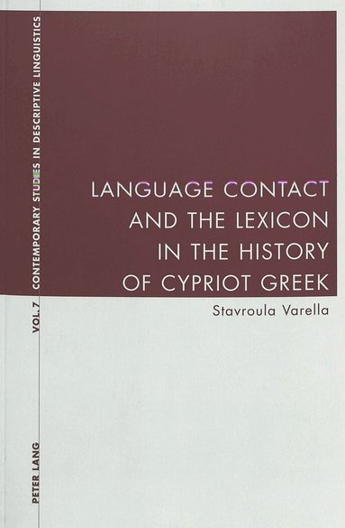 Stavroula Varella, Graeme Davis, Karl Bernhardt - Language Contact and the Lexicon in the History of Cypriot Greek, Häftad