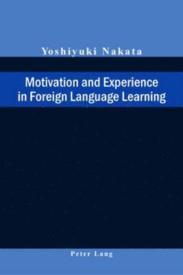 bokomslag Motivation and Experience in Foreign Language Learning