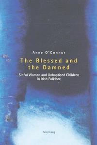 bokomslag Blessed and the Damned