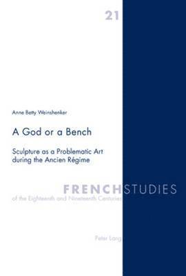 Anne Betty Weinshenker, Robin Howells, James Kearns - God or a Bench, Häftad