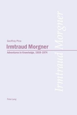 Irmtraud Morgner: Adventures in Knowledge, 1959-1974 1