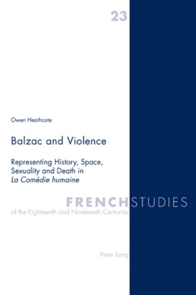 Owen Heathcote - Balzac and Violence, Häftad
