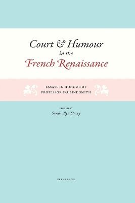 bokomslag Court and Humour in the French Renaissance