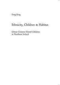 bokomslag Ethnicity, Children & Habitus