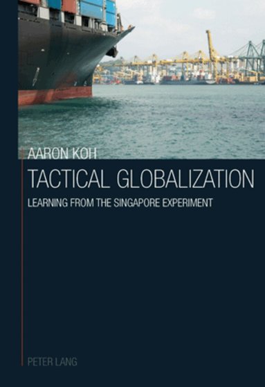 Aaron Koh - Tactical Globalization, Häftad