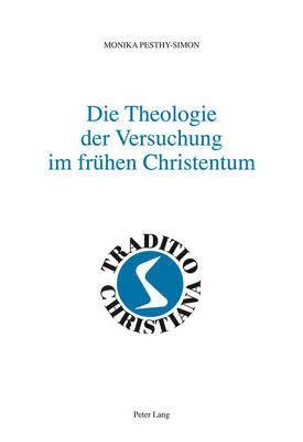 Monika Pesthy-Simon, Silke-Petra Bergjan, Alain Le Boulluec - Die Theologie Der Versuchung Im Fruehen Christentum, Häftad