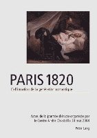 bokomslag Paris 1820. L'Affirmation De La Generation Romantique