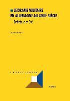 Anne Feuchter-Feler, Michel Grunewald - Le drame militaire en Allemagne au XVIIIe  siècle, Häftad