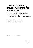 bokomslag Frontieres, Transferts, Echanges Transfrontaliers Et Interculturels