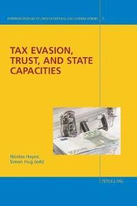 bokomslag Tax Evasion, Trust, and State Capacities