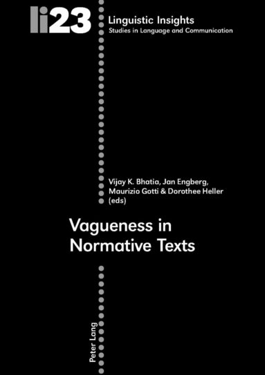 Vijay K. Bhatia, Jan Engberg, Maurizio Gotti, Dorothee Heller - Vagueness in Normative Texts, Häftad