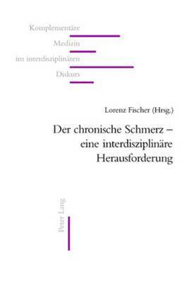 André Thurneysen, Lorenz Freiburgstrasse - Der Chronische Schmerz - Eine Interdisziplinaere Herausforderung, Häftad