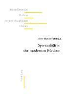 bokomslag Spiritualitaet In Der Modernen Medizin