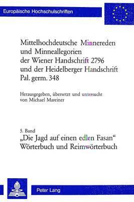 bokomslag Mittelhochdeutsche Minnereden Und Minneallegorien Der Wiener Handschrift 2796 Und Der Heidelberger Handschrift Pal. Germ. 348