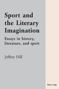 bokomslag Sport and the Literary Imagination