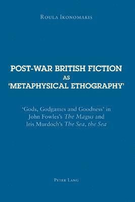 bokomslag Post-war British Fiction as 'Metaphysical Ethography'