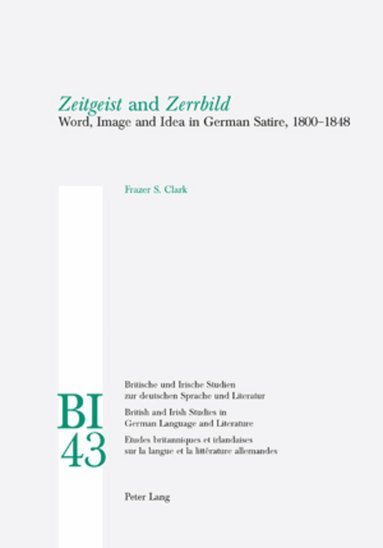 Frazer Clark, W. E. Yates, Hans S. Reiss - «Zeitgeist» and «Zerrbild», Häftad