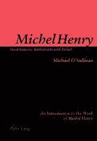 Michael O'Sullivan - Michel Henry: Incarnation, Barbarism and Belief, Häftad