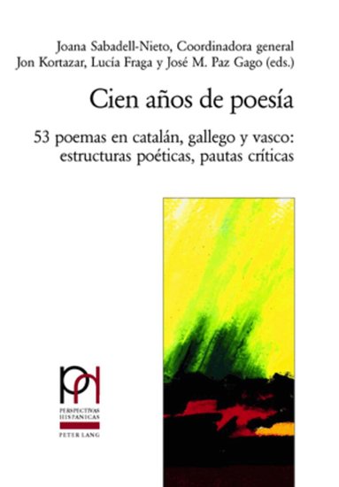 Joana Sabadell-Nieto, Jon Kortazar, Lucía Fraga, José Maria Paz Gago - Cien años de poesía, Häftad