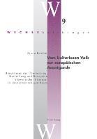 Vom kulturlosen Volk zur europaeischen Avantgarde