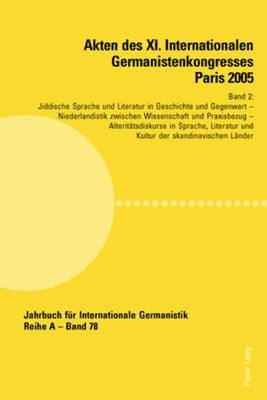 Akten Des XI. Internationalen Germanistenkongresses Paris 2005- Germanistik Im Konflikt Der Kulturen 1