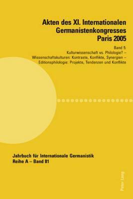 bokomslag Akten Des XI. Internationalen Germanistenkongresses Paris 2005- «Germanistik Im Konflikt Der Kulturen»