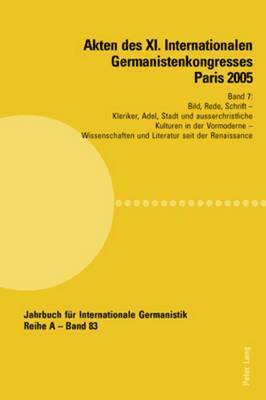 Hans-Gert Roloff, Jean-Marie Valentin - Akten Des XI. Internationalen Germanistenkongresses Paris 2005- «Germanistik Im Konflikt Der Kulturen», Häftad