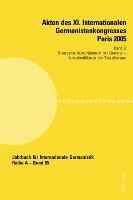 bokomslag Akten Des Xi. Internationalen Germanistenkongresses Paris 2005- Â«Germanistik Im Konflikt Der KulturenÂ»