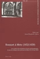 Anne-Élisabeth Spica, Spica Anne-Elisabeth Spica - Bossuet à Metz (1652-1659), Häftad