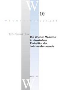 bokomslag Die Wiener Moderne in Slawischen Periodika Der Jahrhundertwende