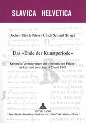 Ulrich Schmid, Jochen-Ulrich Peters - Das «Ende Der Kunstperiode», Häftad