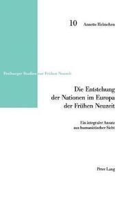 bokomslag Die Entstehung der Nationen im Europa der Fruehen Neuzeit