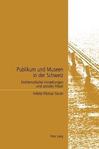 bokomslag Publikum und Museen in der Schweiz