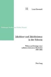 bokomslag Jakobiner und Jakobinismus in der Schweiz