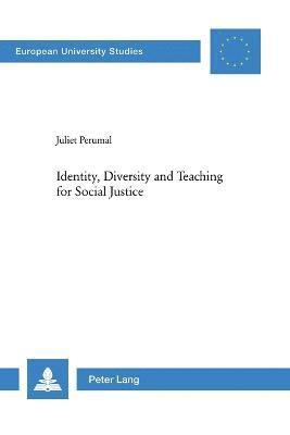 Juliet Christine Perumal - Identity, Diversity and Teaching for Social Justice, Häftad