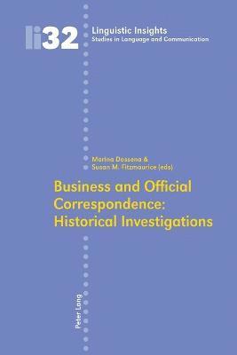 Business and Official Correspondence: Historical Investigations 1