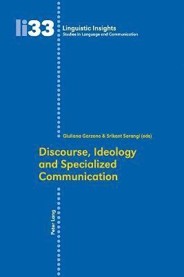 Giuliana Elena Garzone, Srikant Sarangi - Discourse, Ideology and Specialized Communication, Häftad