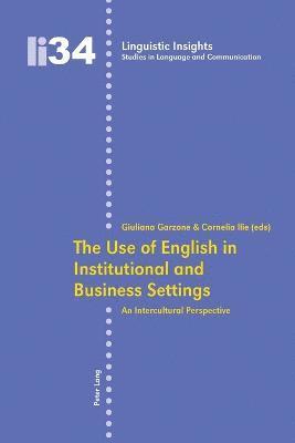 Giuliana Garzone, Cornelia Ilie, Giuliana Elena Garzone - Use of English in Institutional and Business Settings, Häftad