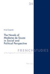 bokomslag The Novels of Madame de Souza in Social and Political Perspective