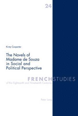 Kirsty Carpenter, James Kearns, Malcolm Cook - Novels of Madame de Souza in Social and Political Perspective, Häftad