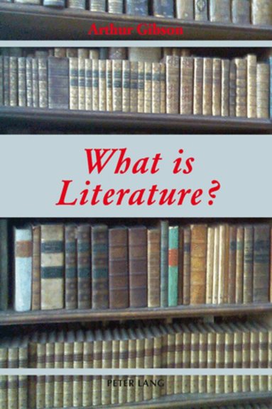 Arthur Gibson - «What is Literature?», Häftad